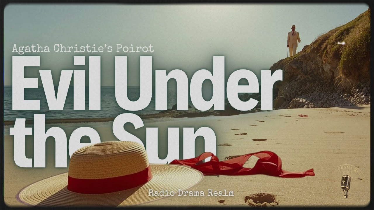 Agatha Christie’s Poirot: Evil Under the Sun | BBC Radio Drama | Classic Murder Mystery #radiodrama