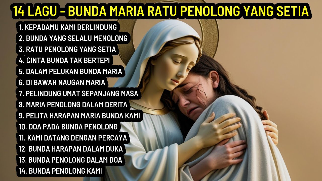 FULL ALBUM - LAGU BUNDA MARIA RATU PENOLONG YANG SETIA
