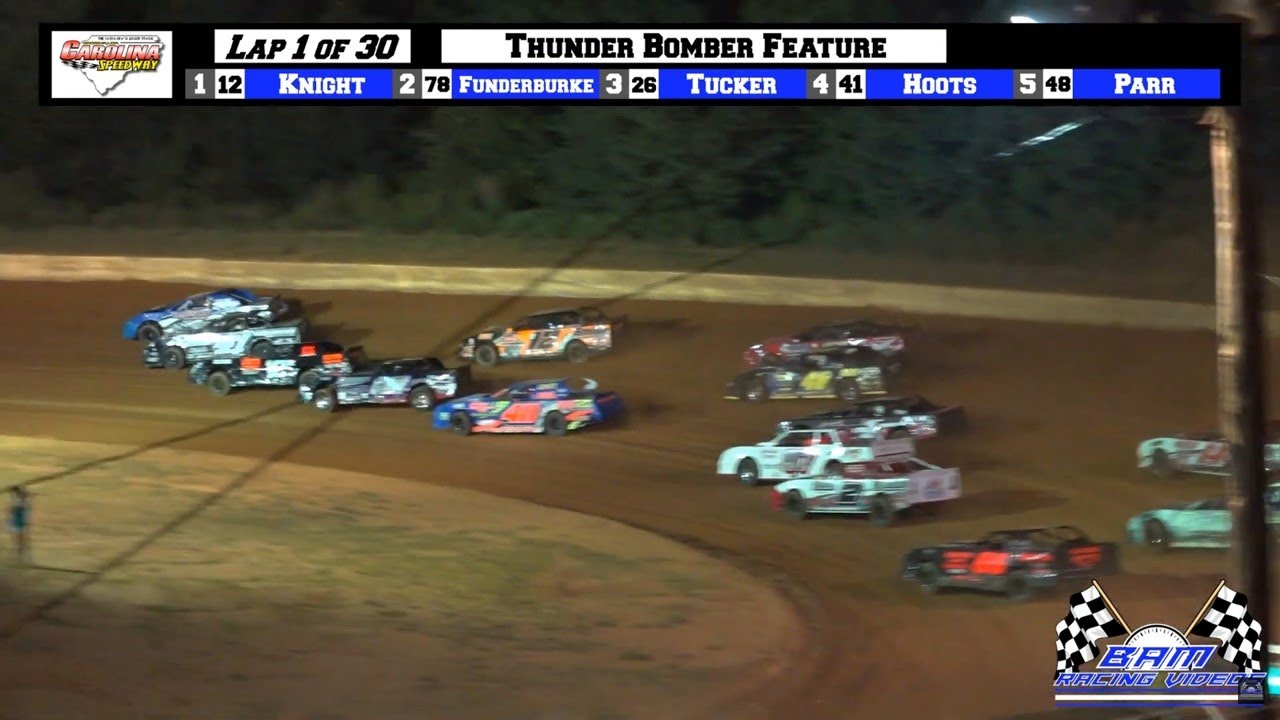 BAM Promotions $3k to Win Thunder Bomber Feature - Carolina Speedway 7/16/21