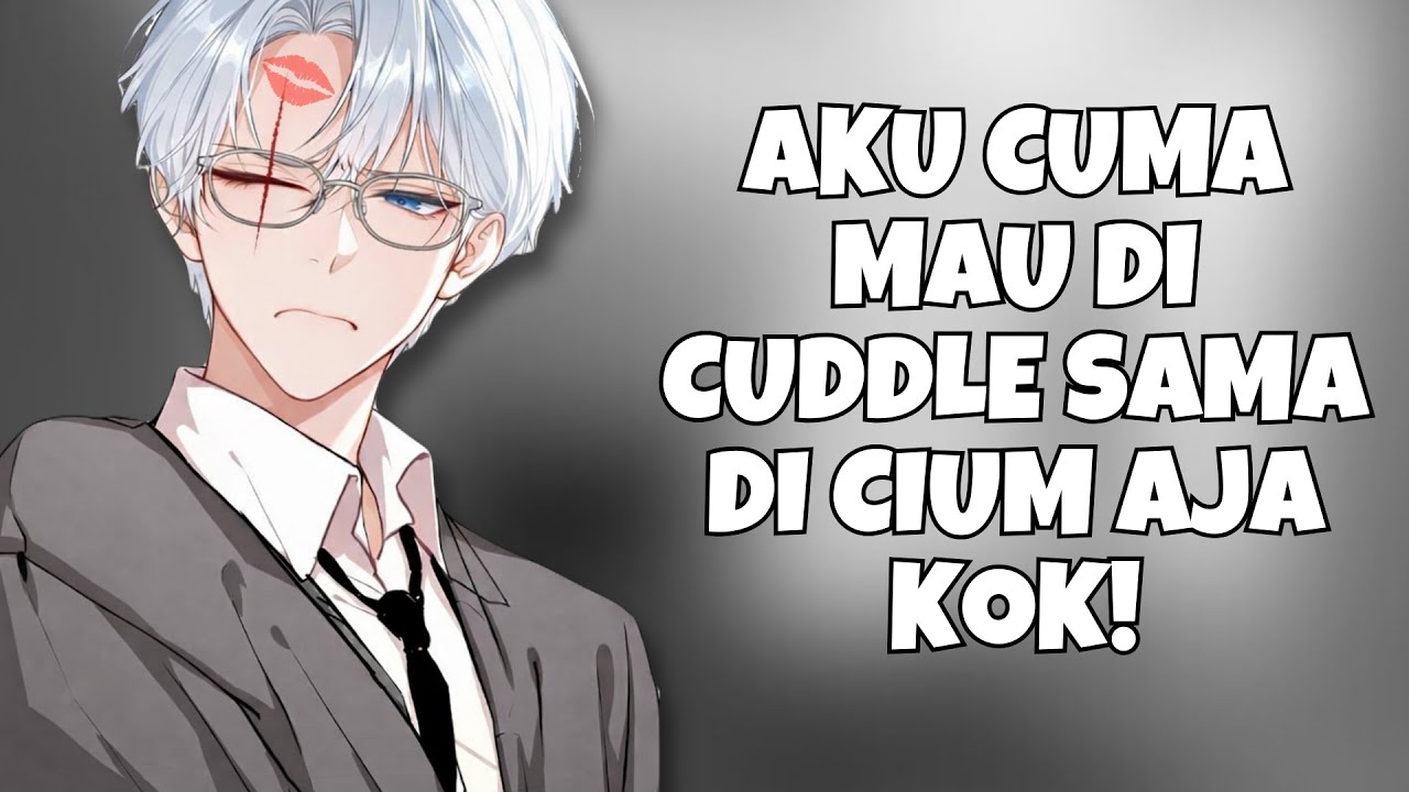 ASMR Husband | Cuma Mau Di Cuddle Sama Di Cium Aja