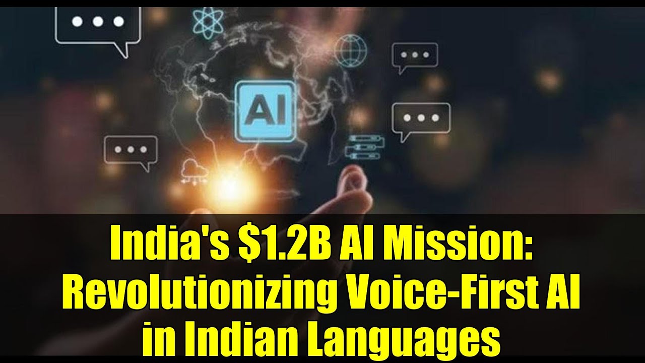 India's $1.2B AI Mission: Revolutionizing Voice-First AI in Indian Languages