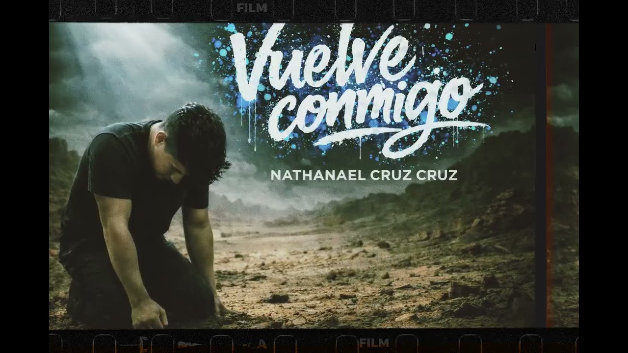“Vuelve Conmigo (Una Oración en el Desierto)” Nathanael CC