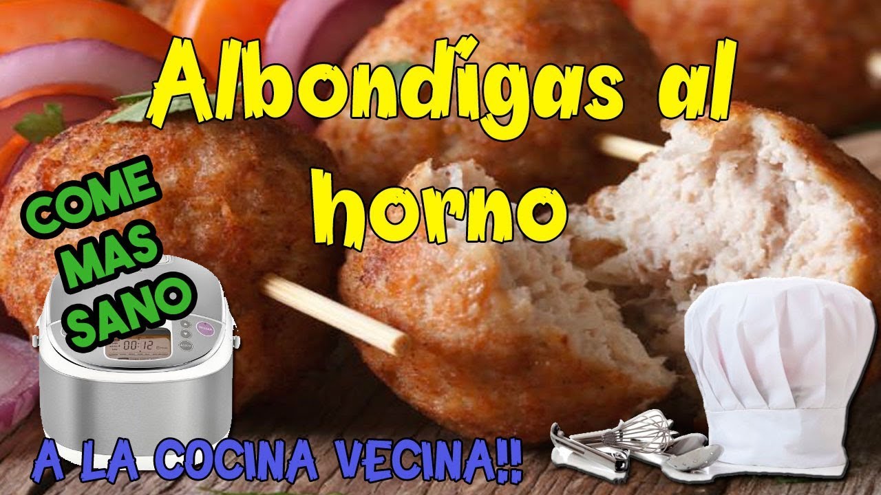 🟢 Como Hacer ALBONDIGAS AL HORNO - A la cocina vecina - Come mas sano
