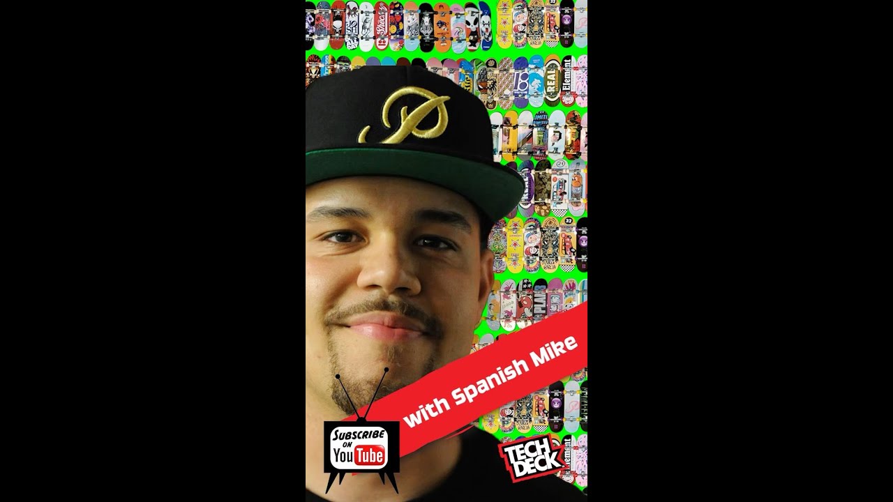 NOW LIVE: Spanish Mike for Tech Deck SK8D8