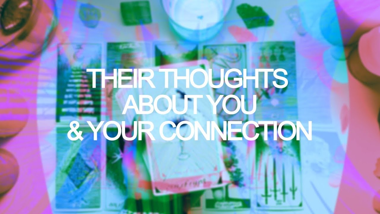 🌙 WHAT THEY THINK ABOUT YOU & YOUR CONNECTION 🌙 pick a card love tarot reading