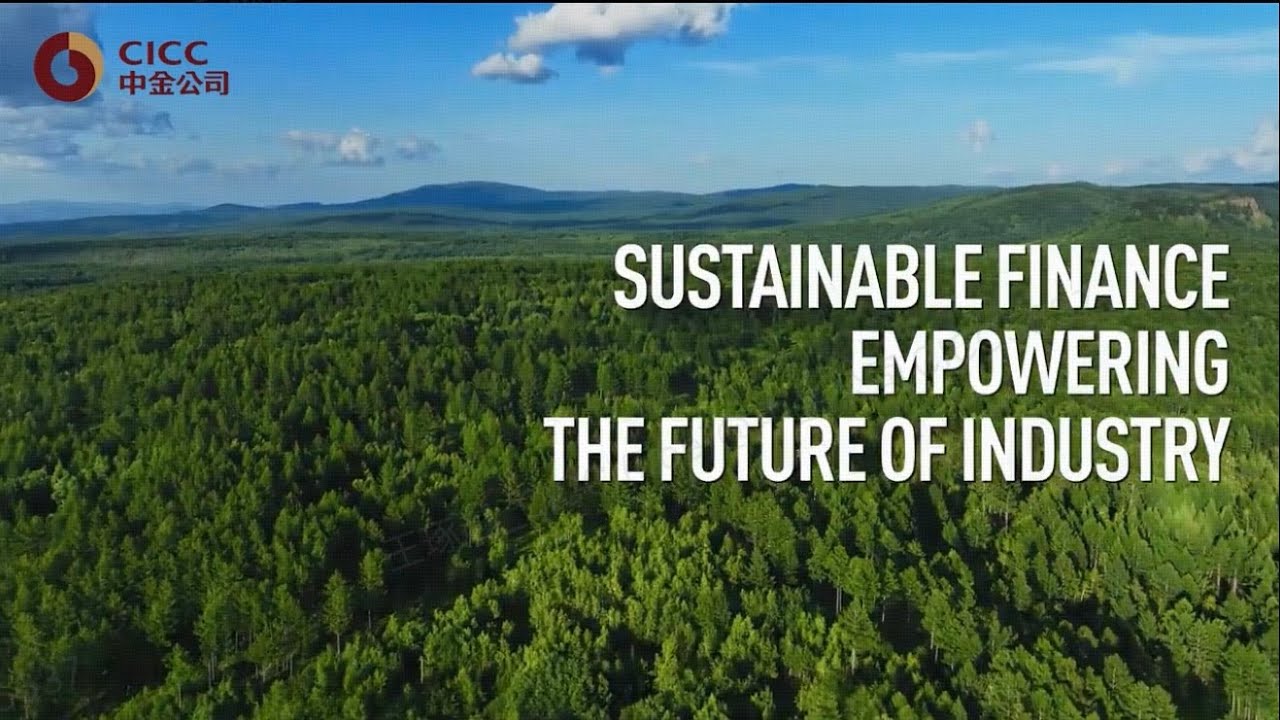 CICC | Sustainable Finance Empowering The Future of Industry