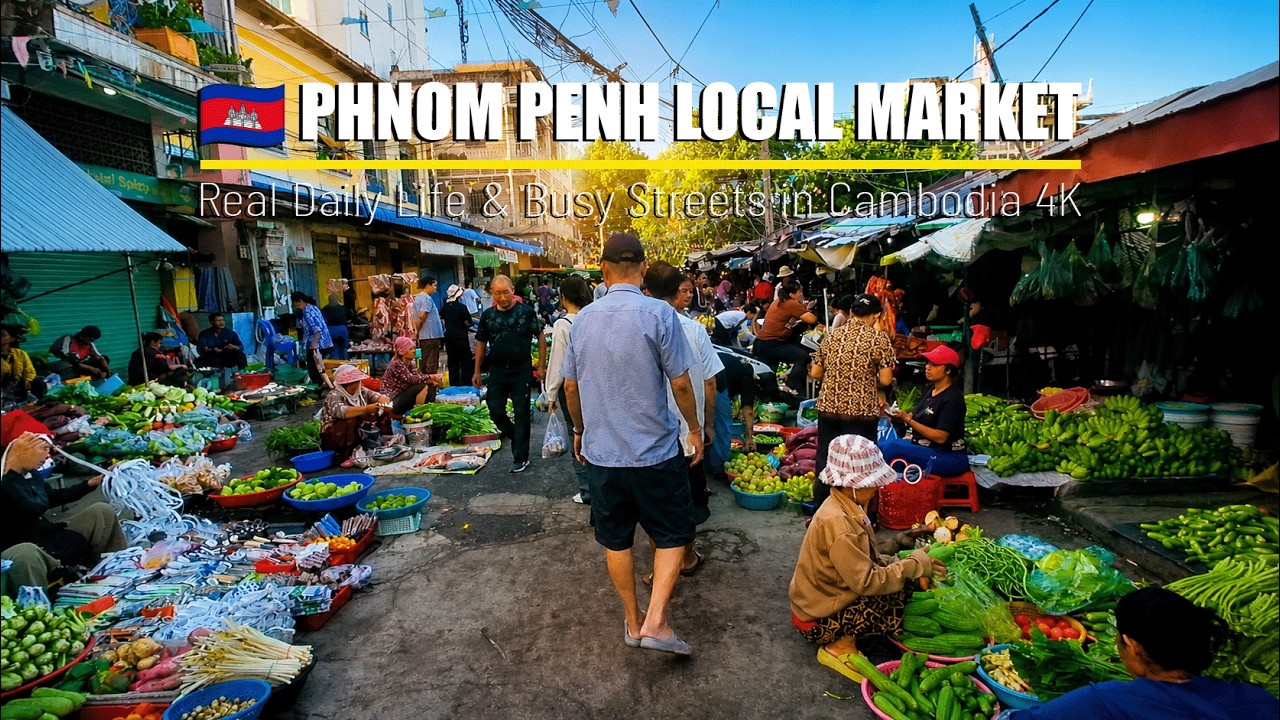 🇰🇭 PHNOM PENH LOCAL MARKET  Real Daily Life & Busy Streets in Cambodia 4K