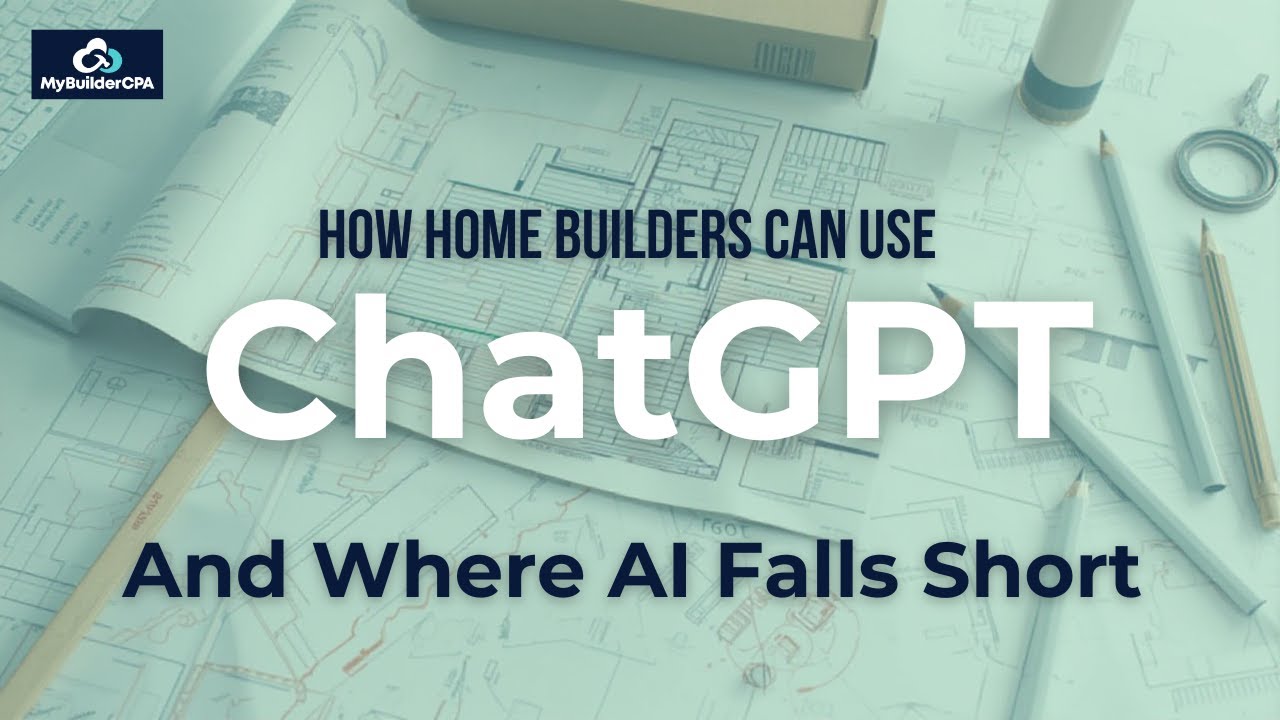 How Home Builders Can Use ChatGPT (And Where AI Falls Short)