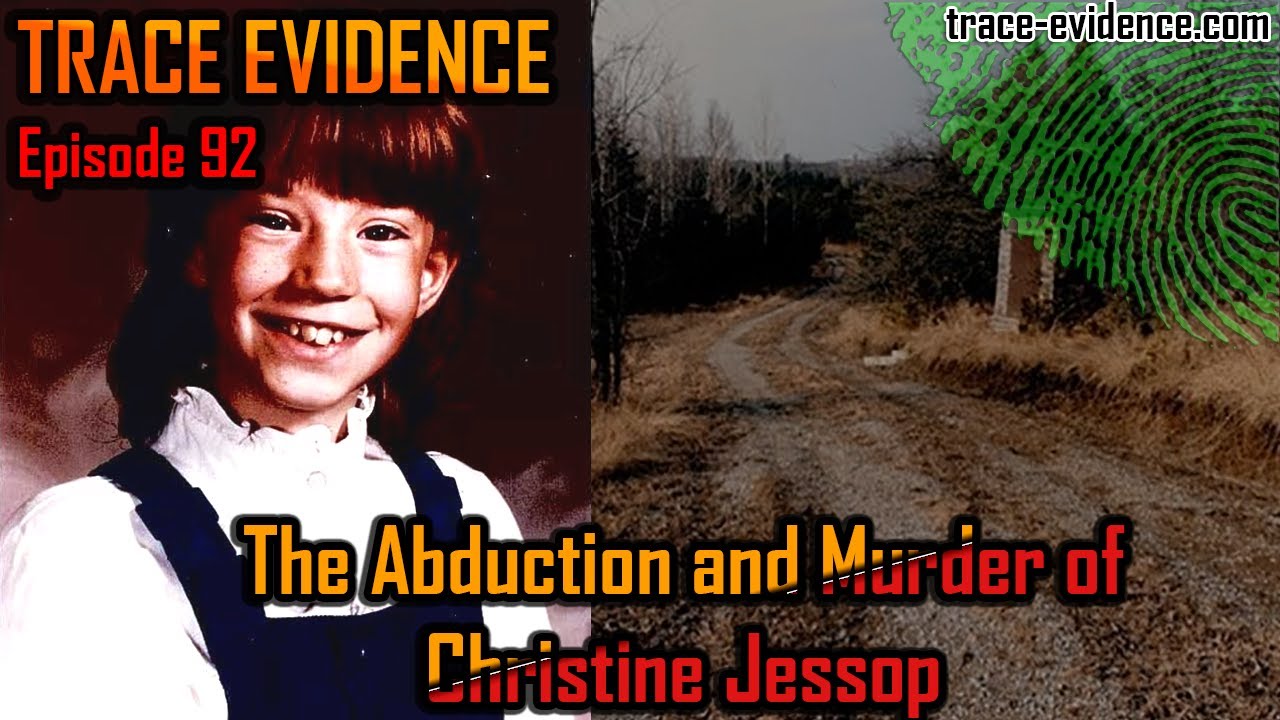 The Abduction and Murder of Christine Jessop - Trace Evidence #92