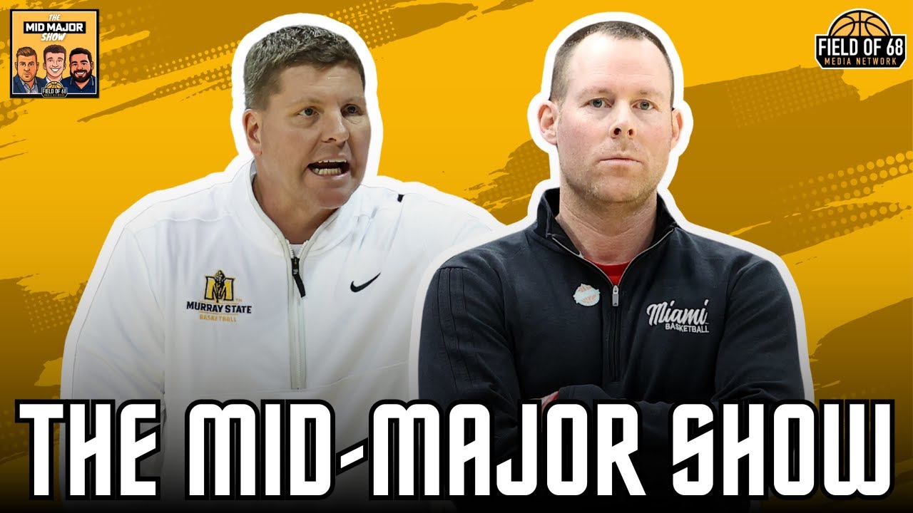 THE MID-MAJOR SHOW! Murray State keeps ROLLING, Miami (OH) still unbeaten and MORE!