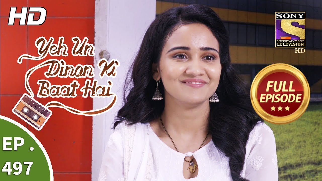Yeh Un Dinon Ki Baat Hai - Ep 497 - Full Episode - 16th August, 2019