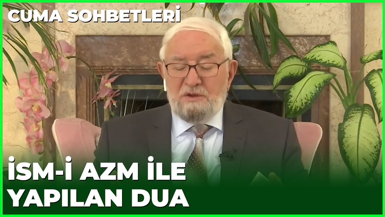 Necmettin Nursaçan'dan Dua Tavsiyesi - Cuma Sohbetleri