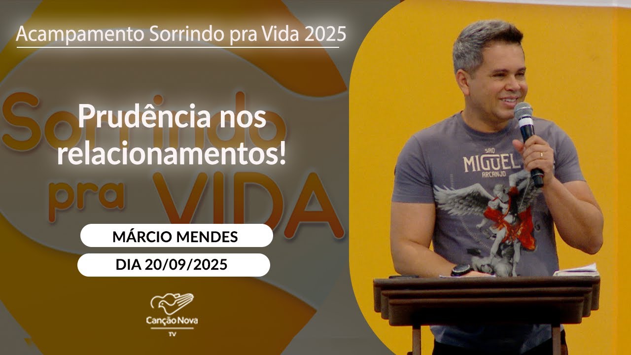 Prudência nos Relacionamentos! - Márcio Mendes - 20/09/2025