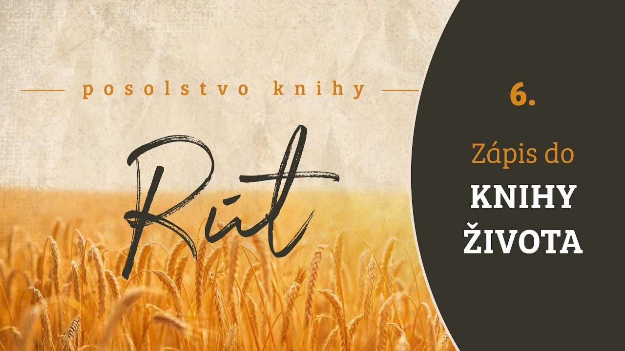Posolstvo knihy Rút: 6. Zápis do knihy života