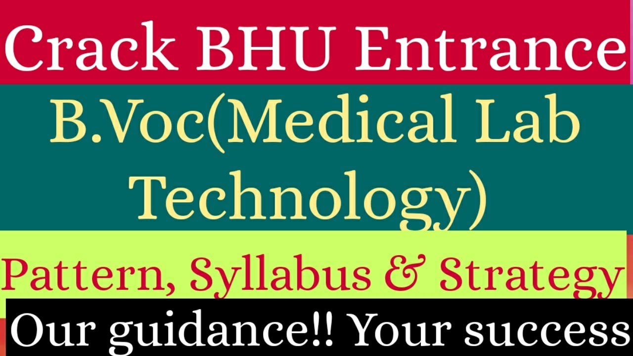 Crack BHU B.Voc.. (medical Lab technology)!!