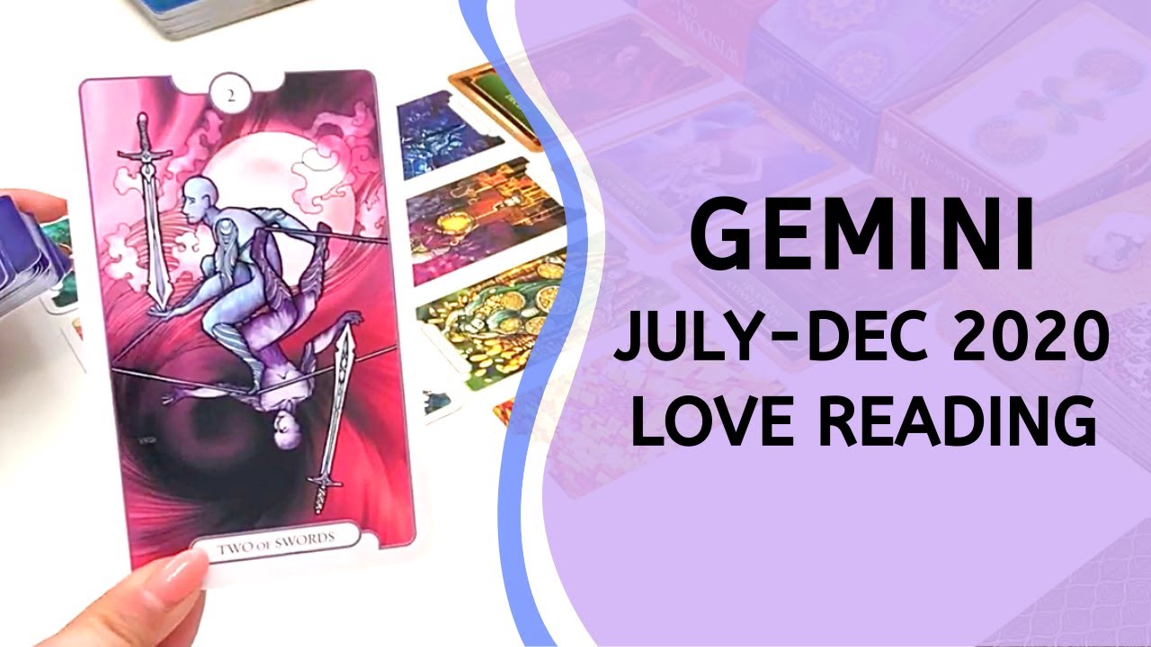 GEMINI JULY - DEC 2020 ~ DOOR TO HAPPINESS ~ Love Tarot Reading