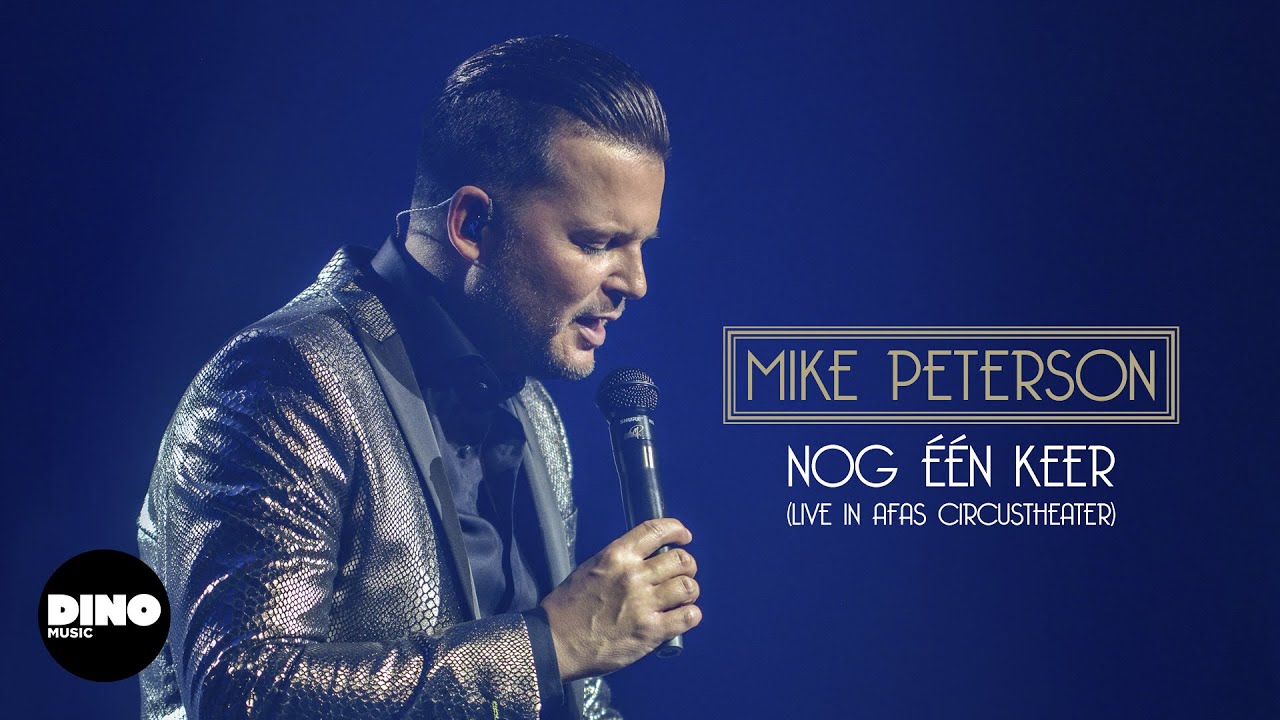 Mike Peterson - Nog E&eacute;n Keer (Live In Afas Circustheater)