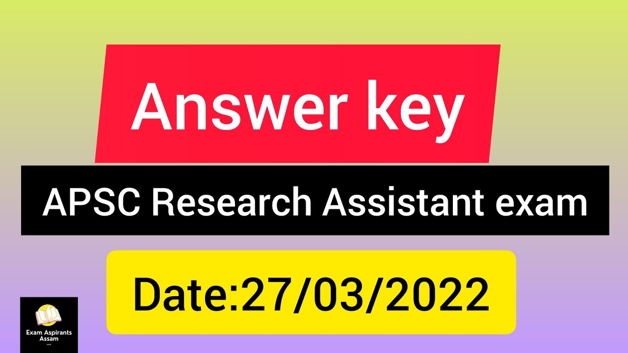 Answer Key APSC Research Assistant Exam 2022 dated 27/03/2022