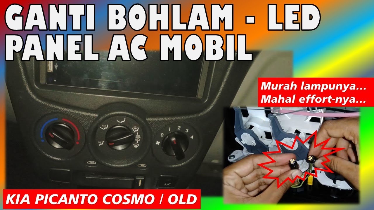 CARA MENGGANTI LAMPU LED PANEL AC KIA PICANTO COSMO / OLD