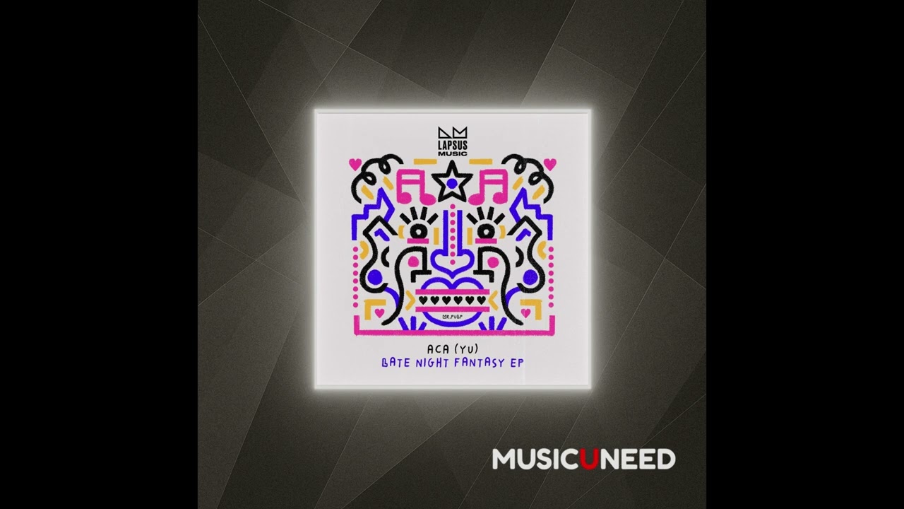 ACA (YU) - Late Night Fantasy (Extended Mix)