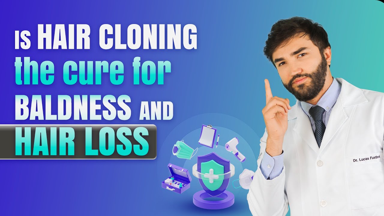Is HAIR CLONING the cure for BALDNESS and HAIR LOSS?