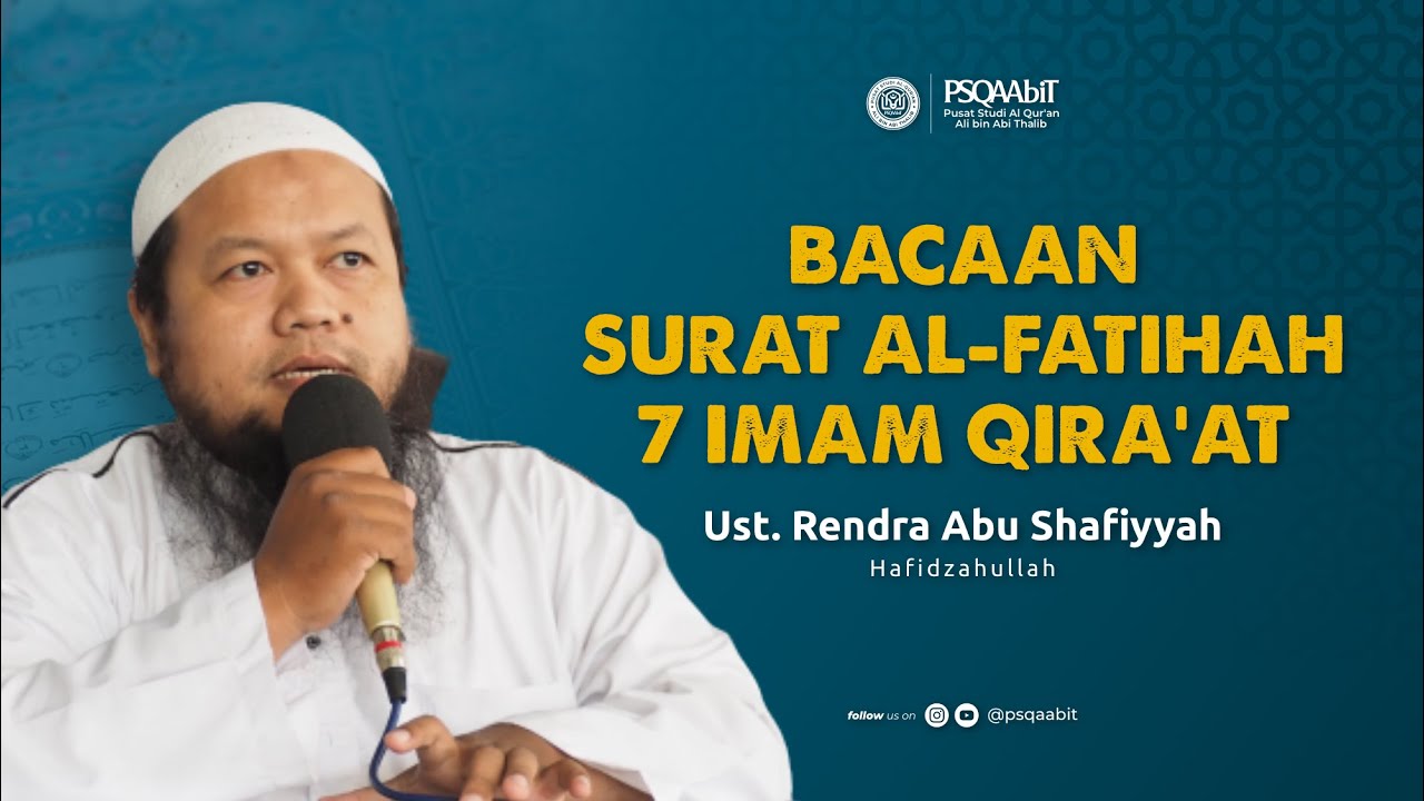 Bacaan Surat Al Fatihah Dengan 7 Qiraat Ust. Rendra Abu Shaffiyah