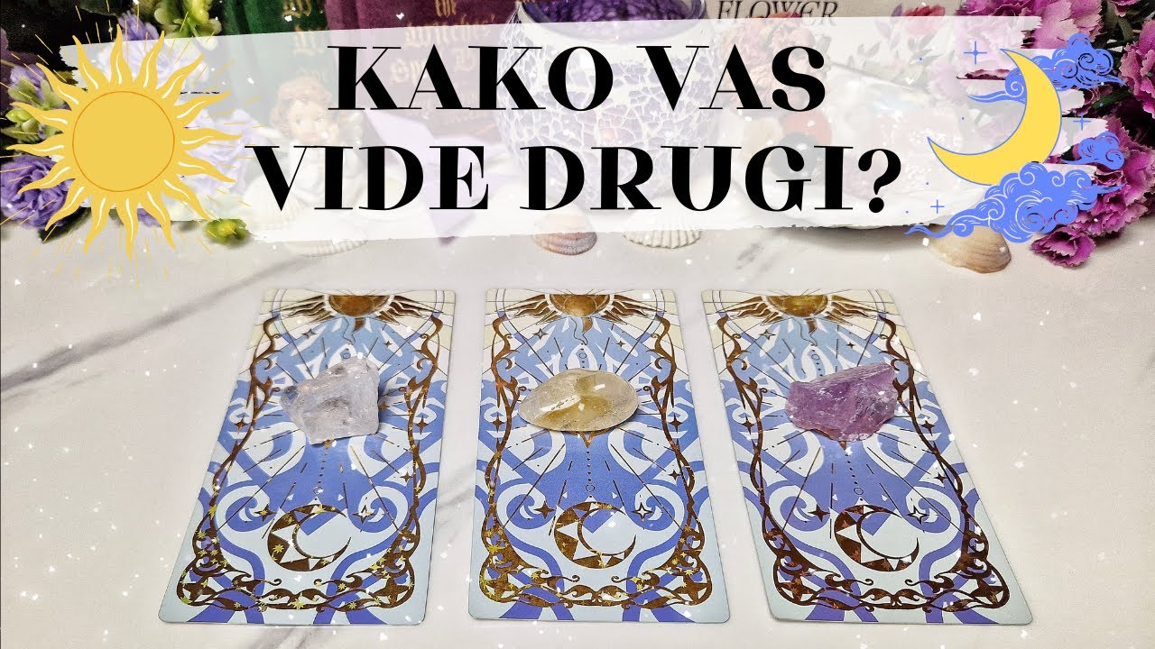Kako Vas doživljavaju drugi?🔮❓️🤔 Vanvremensko grupno tarot čitanje Izaberi kristal✨️