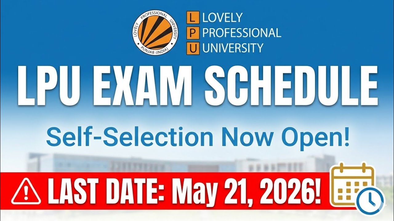 😳 DON'T MISS THIS | LPU Exam Schedule Self-Selection 2026 (Last Date: May 21) #lpu #lpupsyllabus