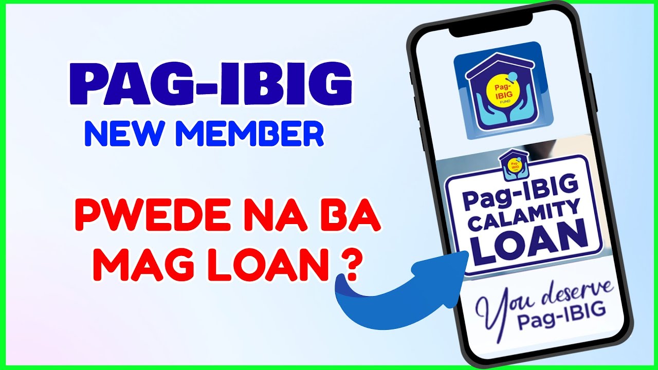 Pagibig Calamity Loan for New Members: Pwede ba mag Loan kung Bagong Pag Ibig Member?