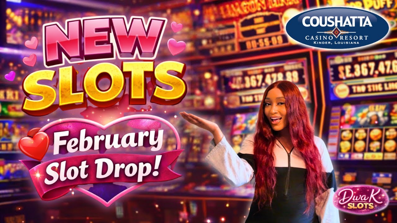 February’s NEWEST Slots at Coushatta… Are They Worth It?! 💘
