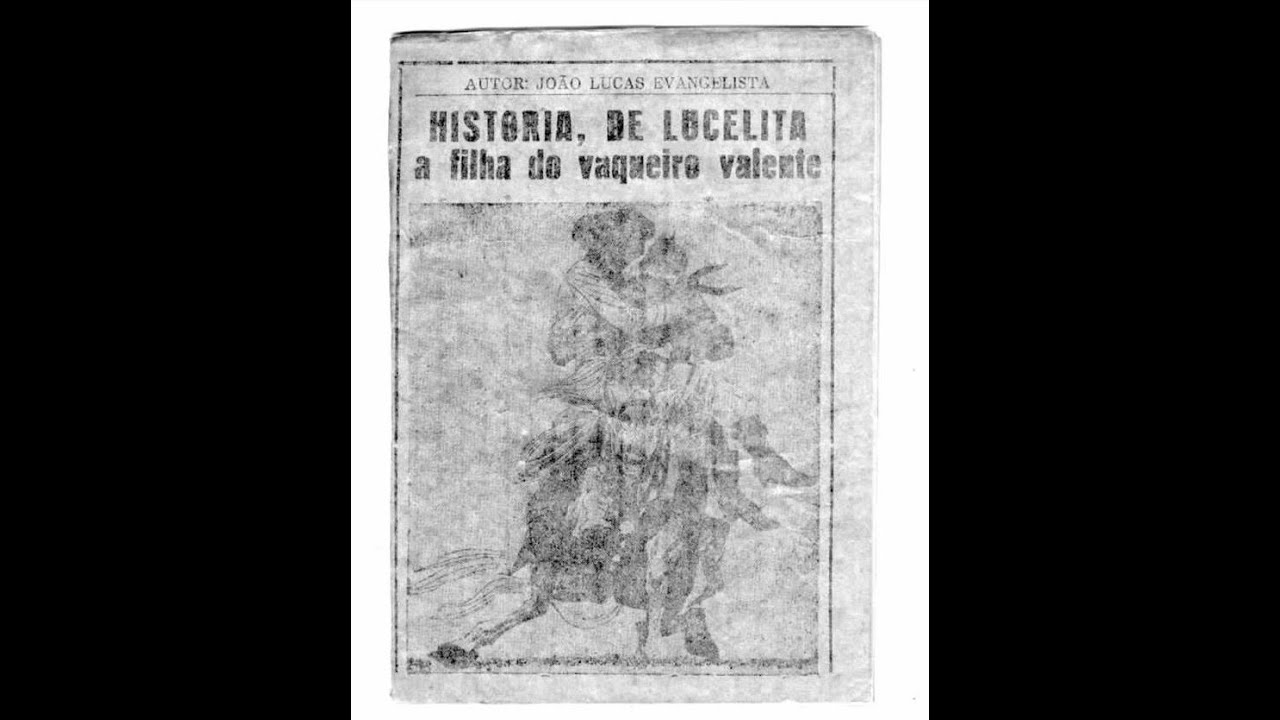 HISTÓRIA DE LUCELITA A FILHA DO VAQUEIRO VALENTE. Literatura de cordel.