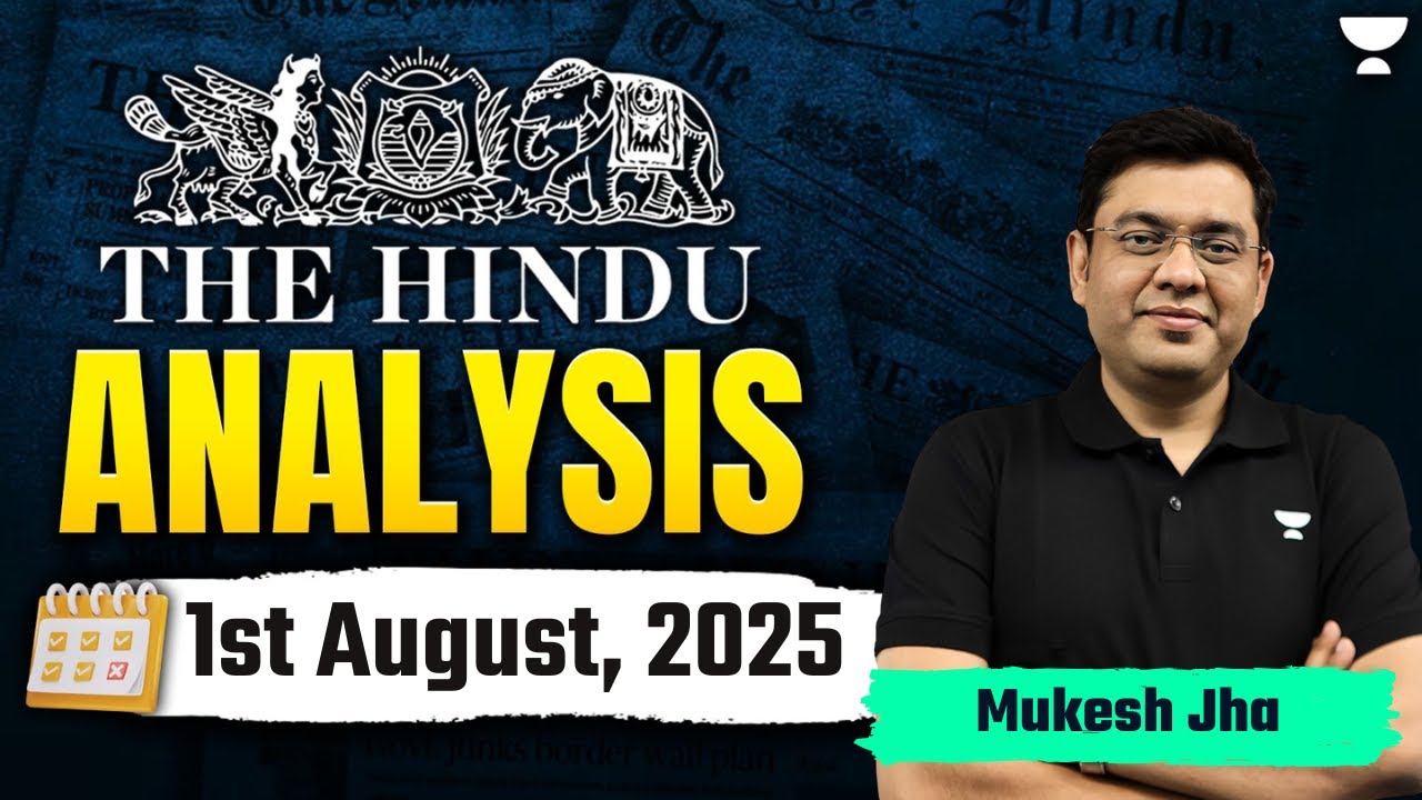 The Hindu Newspaper Analysis | 1st August | UPSC Current Affairs Today | Mukesh Jha