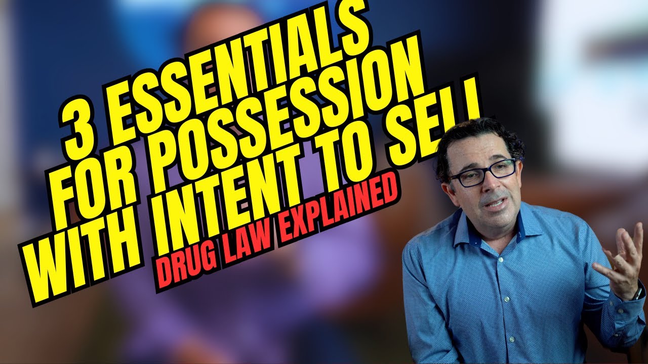 3 Things You Must Know About Possession With Intent to Sell or Deliver