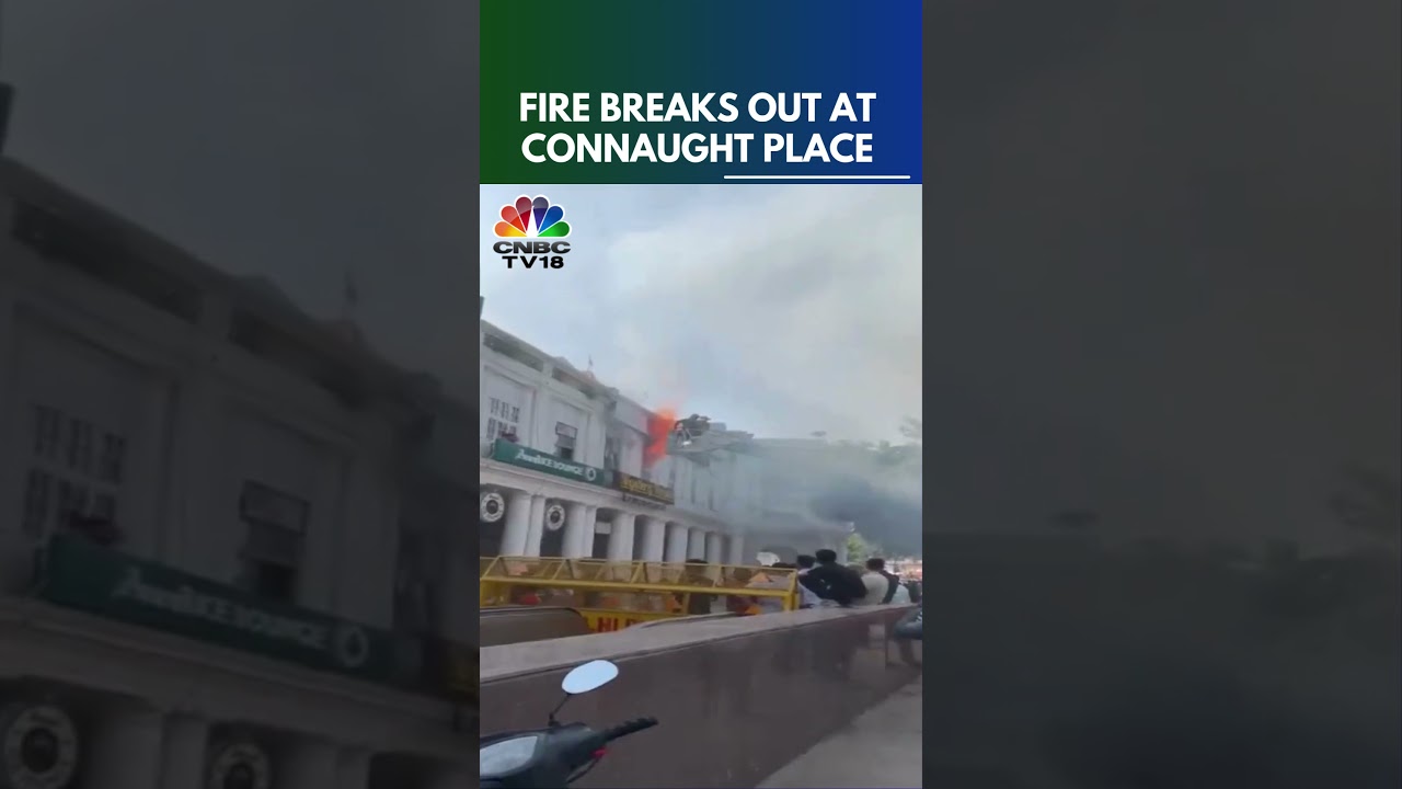 Fire Breaks Out In Delhi's Connaught Place | New Delhi News | N18S | CNBC TV18