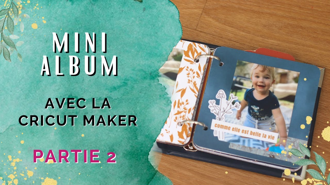 Mini album Home avec ma Cricut Maker- #florilègedesign