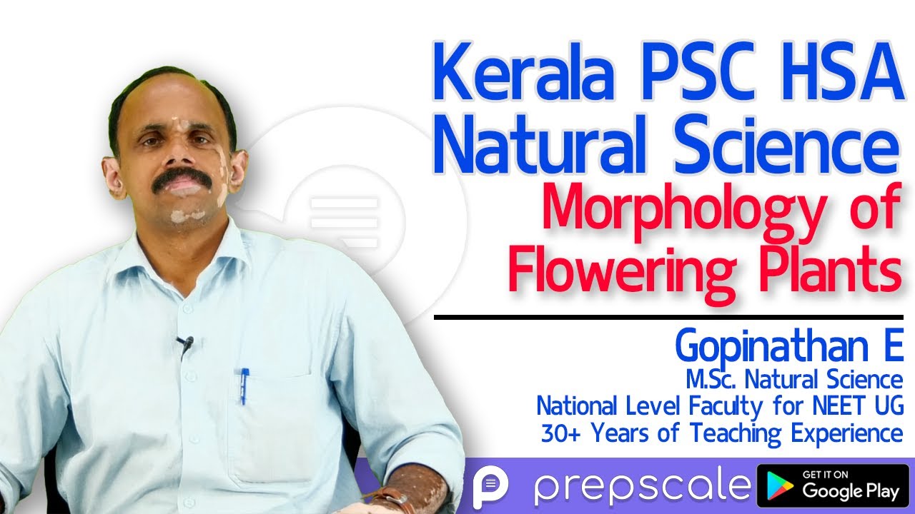 HSA Natural Science - Kerala PSC | Morphology of Flowering Plants Part 1 | Prepscale