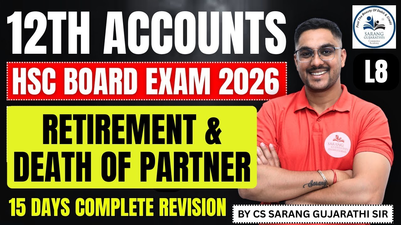 Class 12 Accounts | RETIREMENT & DEATH OF PARTNER | PART 3 | HSC Board Exam 2026  | ONESHOT L8