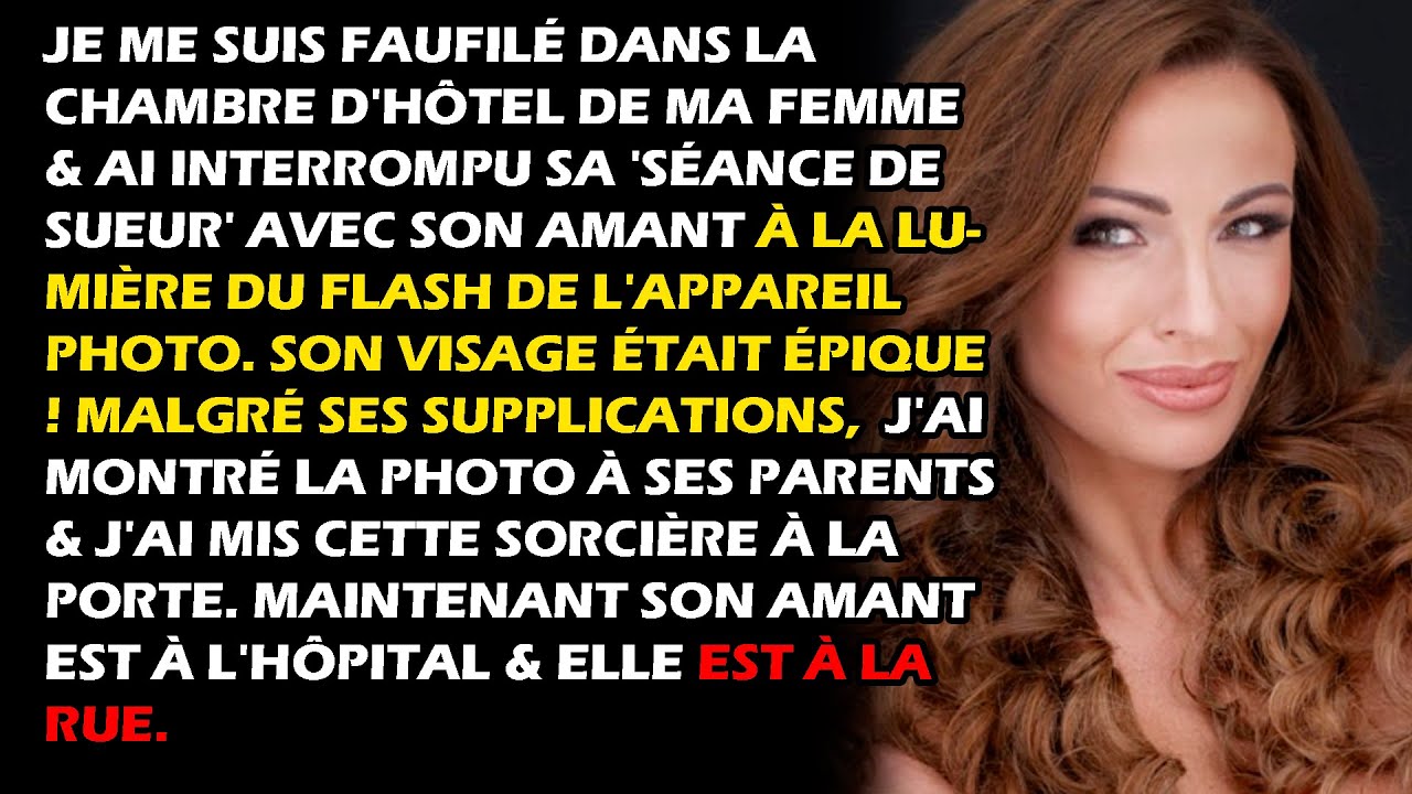 Je me suis faufilé dans la chambre d'hôtel de ma femme et ai interrompu son acte d'infidélité avec..