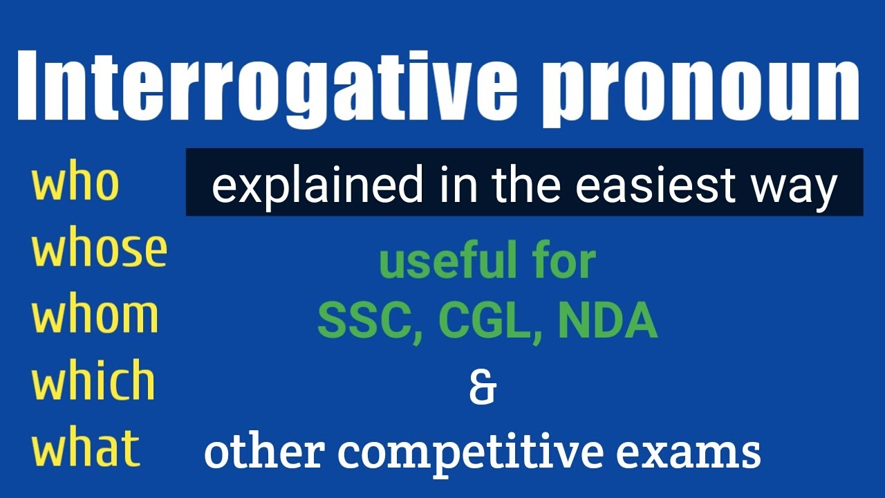 Interrogative pronoun for SSC, CGL, NDA & other competitive exams