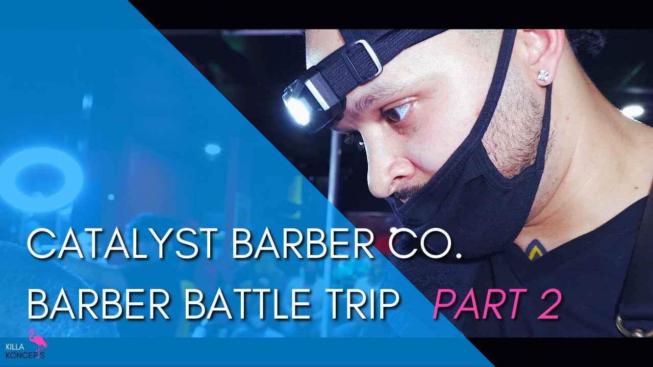 EVENTS: Catalyst Barber Co. Barber Battle Trip Part 2