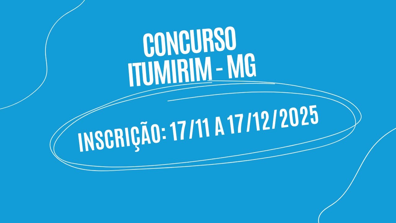Principais detalhes do concurso p&uacute;blico de Itumirim - MG 2025