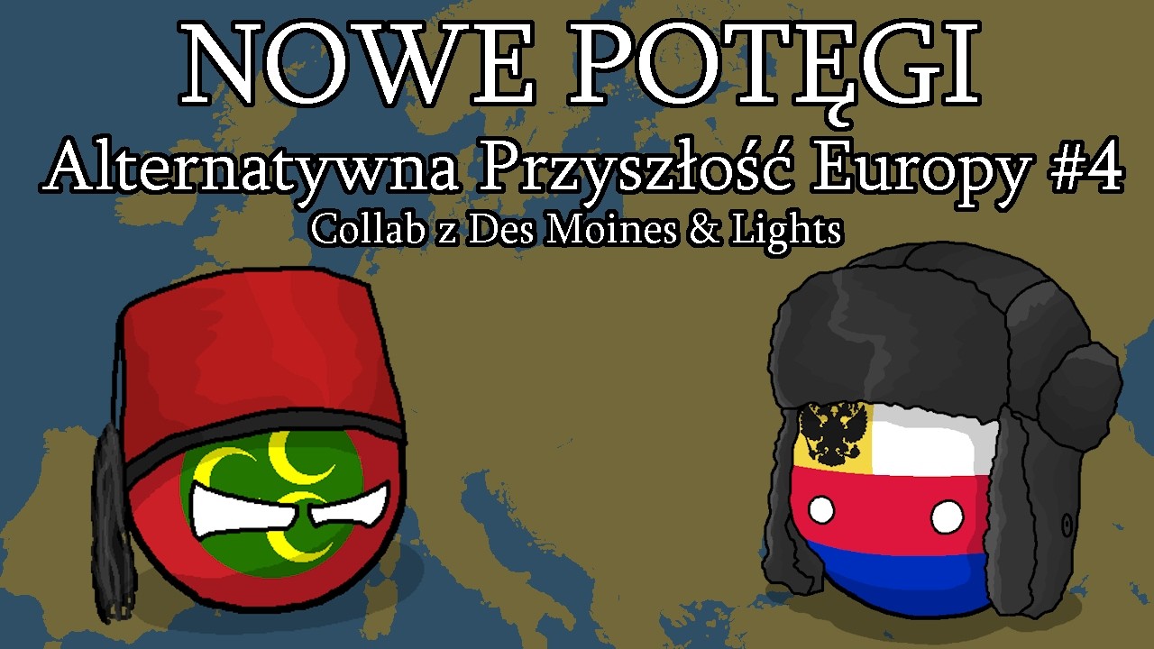Nowe Potęgi | Alternatywna Przyszłość Europy: Nostalgia | #4 | Collab