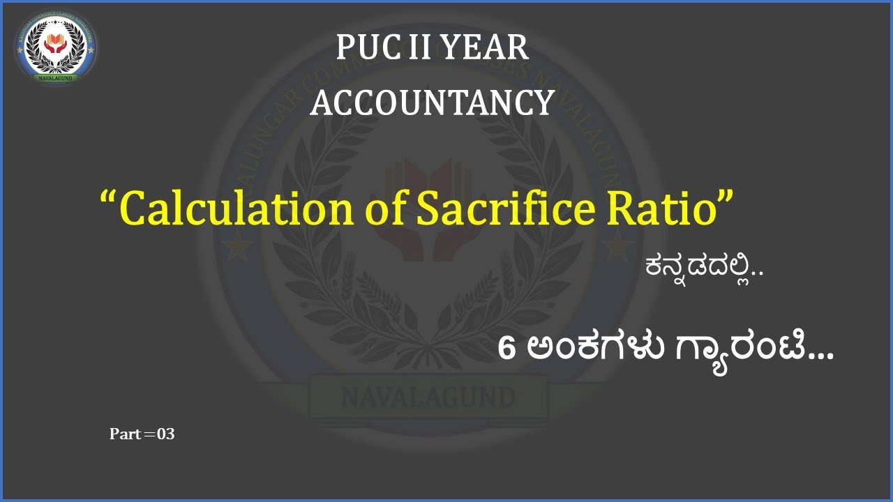 2nd PUC Accountancy || Sacrifice Ratio Problems || 6 Marks Problems || part 03