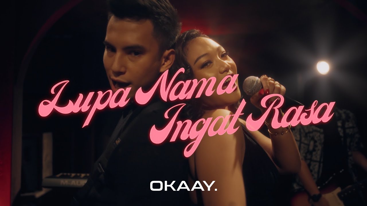 OKAAY - Lupa Nama Ingat Rasa (Official Music Video)