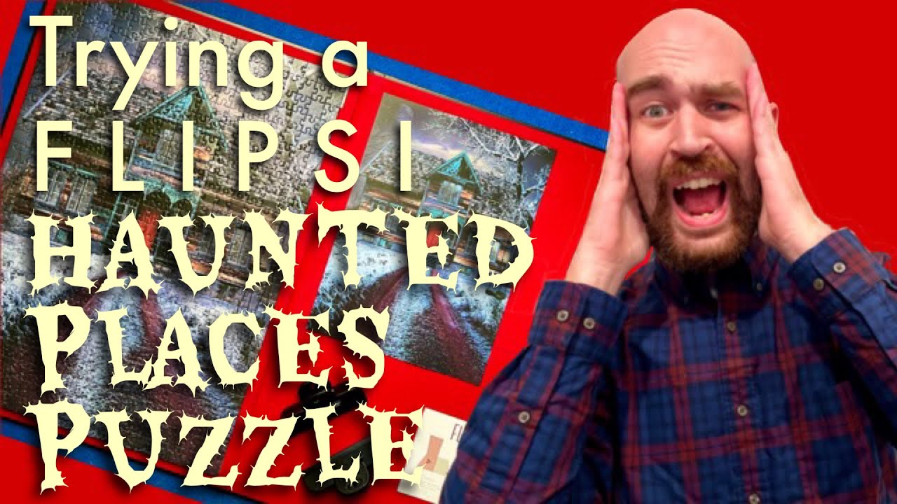 Trying a FLIPSI Haunted Places Puzzle!