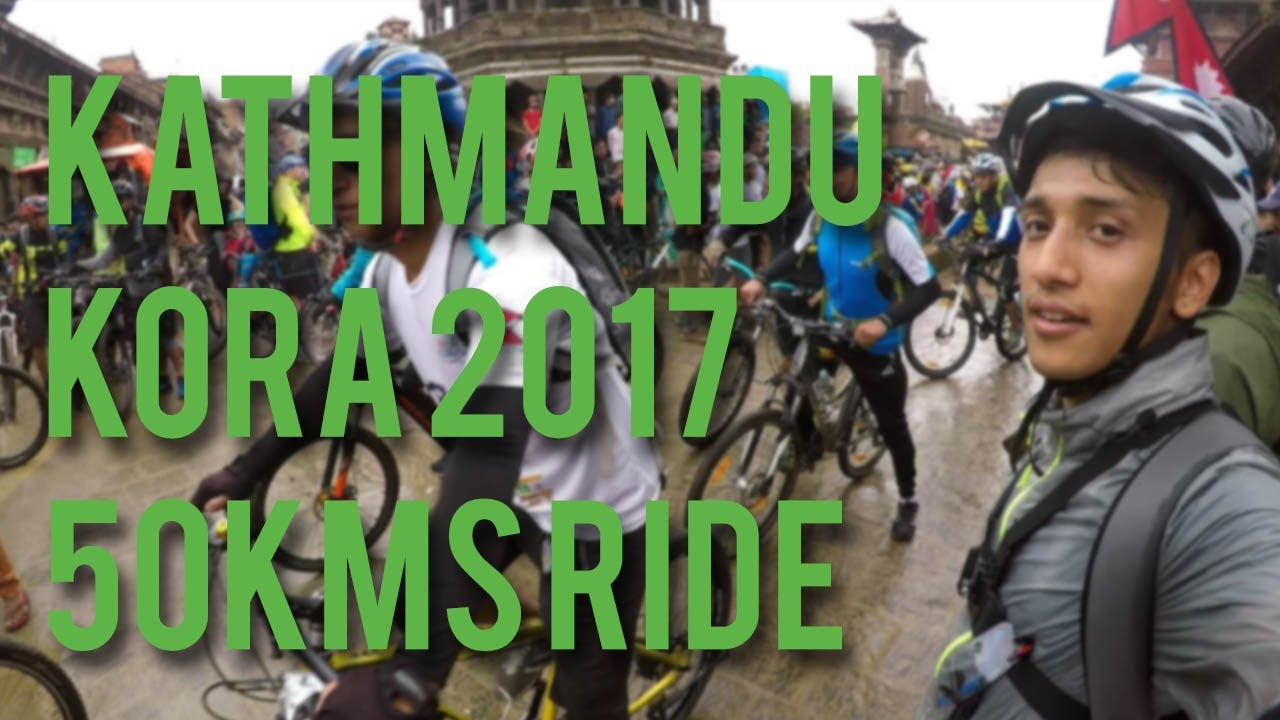 Kathmandu Kora 2017 - 50 Kms Ride (Cycling Vlog #1)