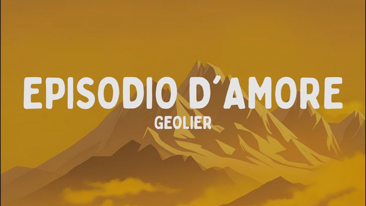 Geolier - EPISODIO D'AMORE (Testo/Lyrics)