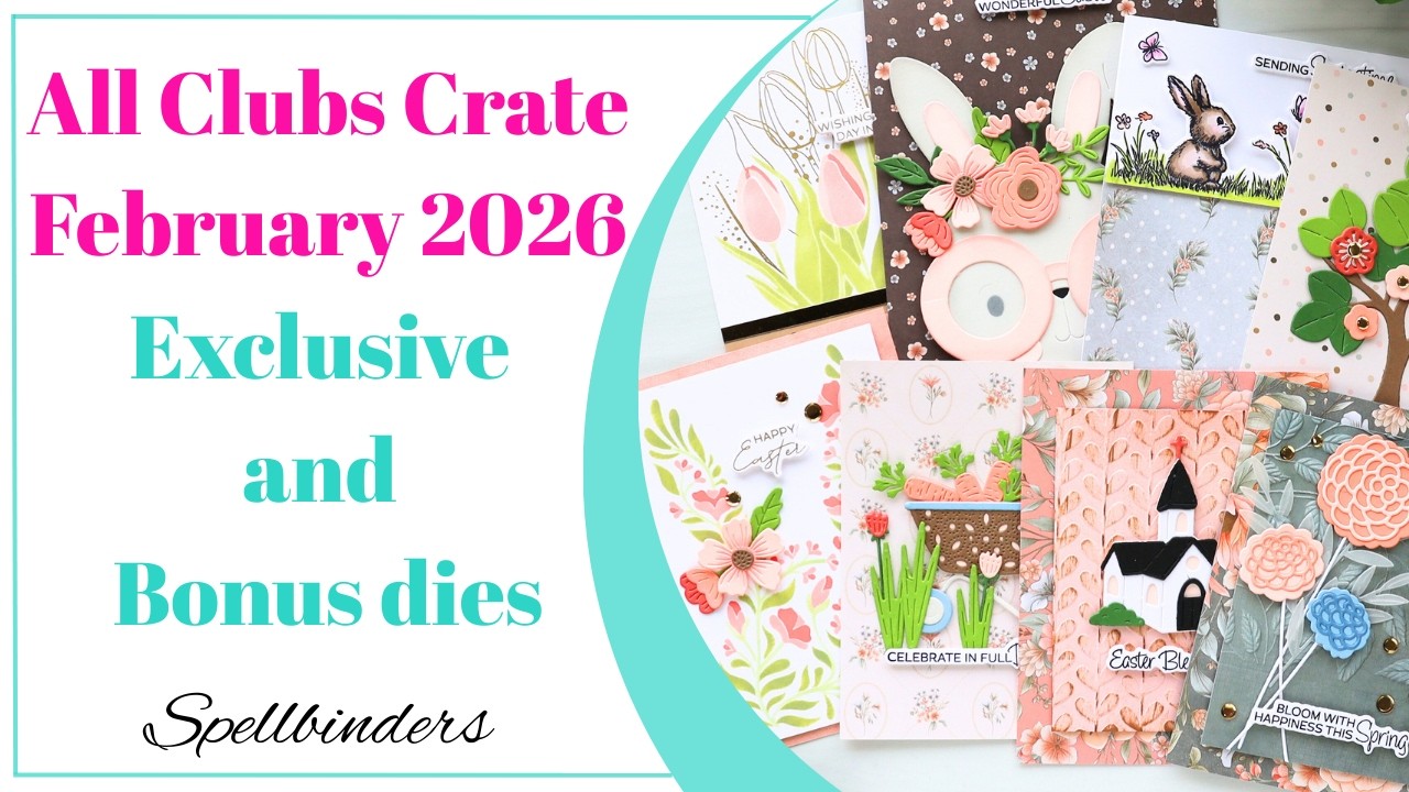 Spellbinders All Clubs Crate + Bonus and Exclusive Dies | February 2026