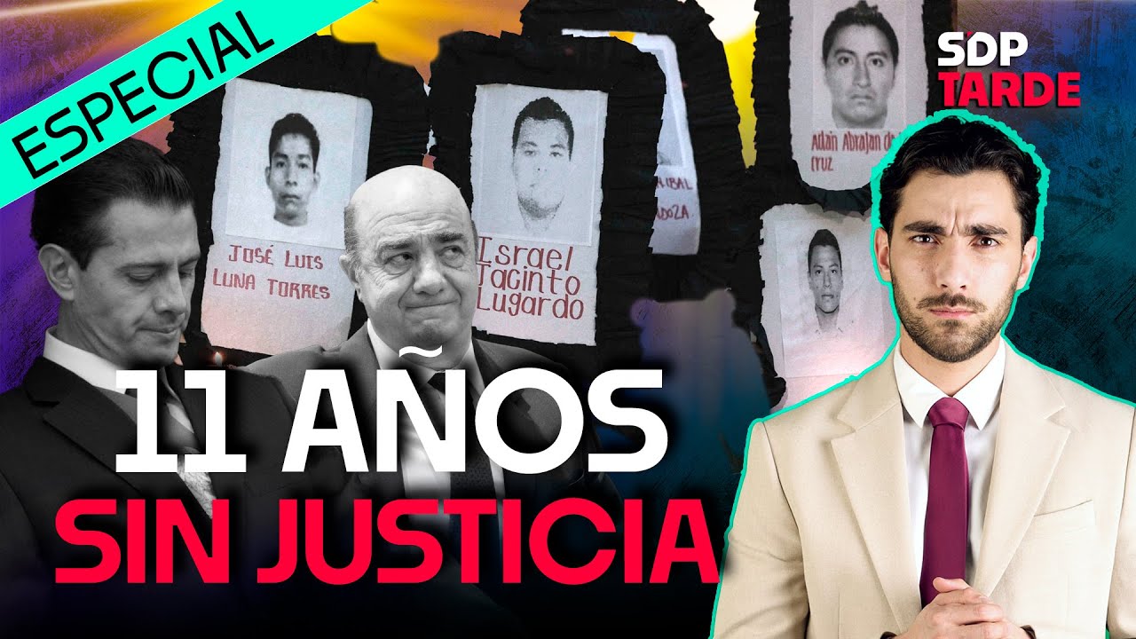 11 años 😡 de la DESAPARICIÓN de los 43 estudiantes de Ayotzinapa | JULIÁN MAZOY en SDPtarde 🌤️