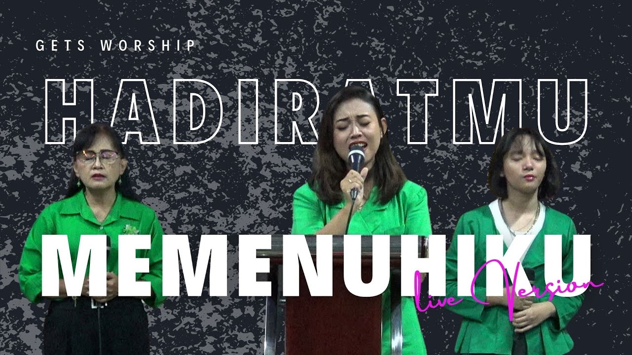 HadiratMu Memenuhiku - Gets Worship (Live Version)